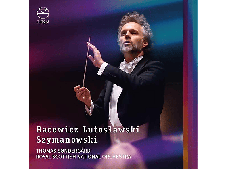 Royal Scottish National Orchestra - Thomas Sondergård (dir) Bacewicz, Lutoslawski And Szymanowski (CD) von LINN
