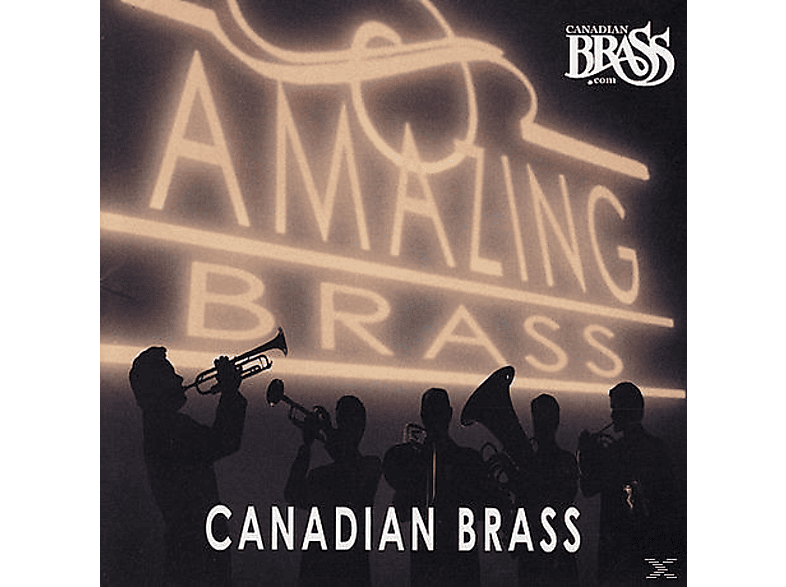 The Canadian Brass - Amazing (CD) von LINUS ENTE