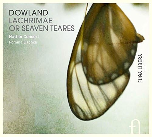 Dowland: Lachrimae Or Seaven Teares Dowland: Lachrimae Or Seaven Teares von LISCHKA/HATHOR CONSORT