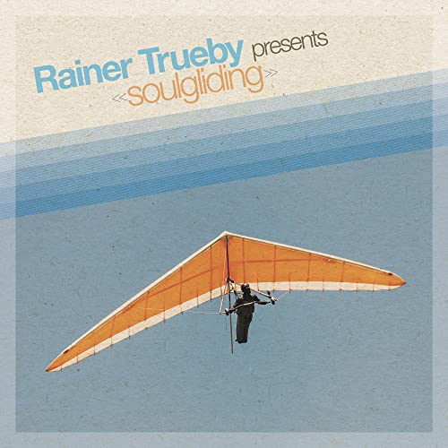 Rainer Trueby presents Soulgliding [Vinyl LP] von LISTGOD