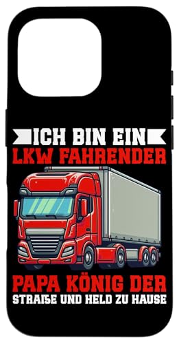 Bin Ein LKW Fahrender Papa König Der Straße Vatertag Lkw Hülle für iPhone 16 Pro Bin Ein LKW Fahrender Papa König Der Straße Vatertag Lkw Hülle für iPhone 16 Pro von LKW Fahrer Vater Papa Geschenke Zubehör Sprüche