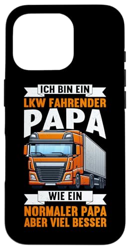 Bin Ein Lkw Fahrender Papa Wie Ein Normaler Papa Vatertag Hülle für iPhone 16 Pro Bin Ein Lkw Fahrender Papa Wie Ein Normaler Papa Vatertag Hülle für iPhone 16 Pro von LKW Fahrer Vater Papa Geschenke Zubehör Sprüche