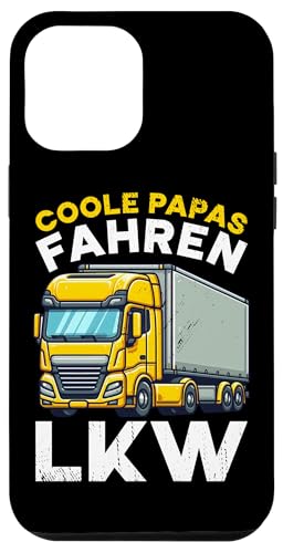 Coole Papas Fahren LKW Vatertag Lkw Fahrer Papa Spruch Hülle für iPhone 12 Pro Max Coole Papas Fahren LKW Vatertag Lkw Fahrer Papa Spruch Hülle für iPhone 12 Pro Max von LKW Fahrer Vater Papa Geschenke Zubehör Sprüche