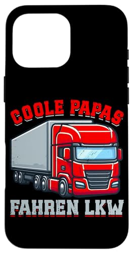 Coole Papas Fahren Lkw Fernfahrer Vatertag Sattelzug Trucker Hülle für iPhone 16 Pro Max Coole Papas Fahren Lkw Fernfahrer Vatertag Sattelzug Trucker Hülle für iPhone 16 Pro Max von LKW Fahrer Vater Papa Geschenke Zubehör Sprüche