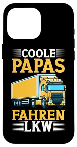 Coole Papas Fahren Lkw Fernfahrer Vatertag Sattelzug Trucker Hülle für iPhone 16 Pro Max Coole Papas Fahren Lkw Fernfahrer Vatertag Sattelzug Trucker Hülle für iPhone 16 Pro Max von LKW Fahrer Vater Papa Geschenke Zubehör Sprüche