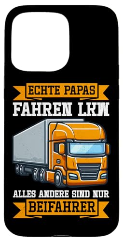 Echte Papas Fahren Lkw Alles Andere Sind Nur Beifahrer Hülle für iPhone 15 Pro Max Echte Papas Fahren Lkw Alles Andere Sind Nur Beifahrer Hülle für iPhone 15 Pro Max von LKW Fahrer Vater Papa Geschenke Zubehör Sprüche