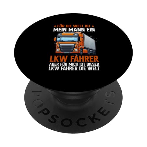 Für Die Welt Ist Mein Mann Ein Lkw Fahrer Papa Männer PopSockets Klebender PopGrip Für Die Welt Ist Mein Mann Ein Lkw Fahrer Papa Männer PopSockets Klebender PopGrip von LKW Fahrer Vater Papa Geschenke Zubehör Sprüche