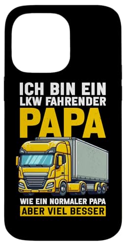 Ich Bin Ein Lkw Fahrender Papa Wie Ein Normaler Papa Besser Hülle für iPhone 14 Pro Max Ich Bin Ein Lkw Fahrender Papa Wie Ein Normaler Papa Besser Hülle für iPhone 14 Pro Max von LKW Fahrer Vater Papa Geschenke Zubehör Sprüche