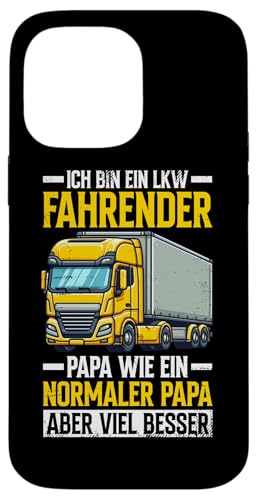 Ich Bin Ein Lkw Fahrender Papa Wie Ein Normaler Papa Hülle für iPhone 14 Pro Max Ich Bin Ein Lkw Fahrender Papa Wie Ein Normaler Papa Hülle für iPhone 14 Pro Max von LKW Fahrer Vater Papa Geschenke Zubehör Sprüche