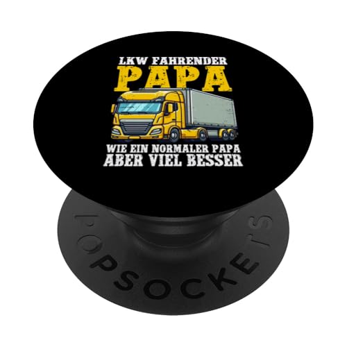 Ich Bin Ein Lkw Fahrender Papa Wie Ein Normaler Papa PopSockets Klebender PopGrip von LKW Fahrer Vater Papa Geschenke Zubehör Sprüche