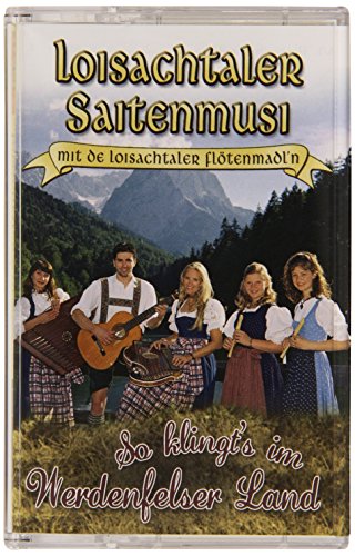 So Klingts im Werdenfelser Land [Musikkassette] [Musikkassette] von LOISACHTALER SAITENMUSI