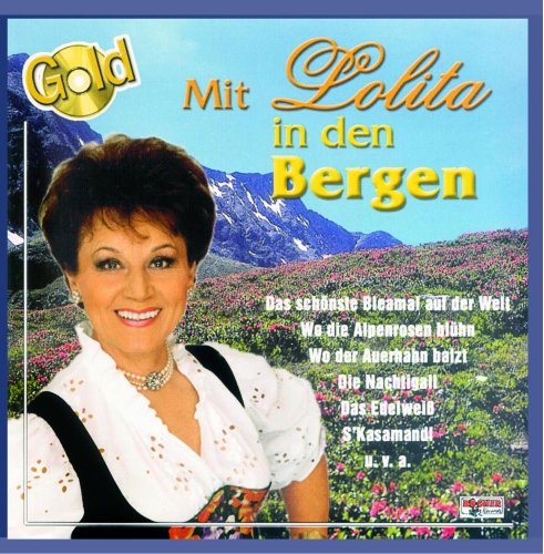 Mit Lolita in den Bergen Mit Lolita in den Bergen von LOLITA
