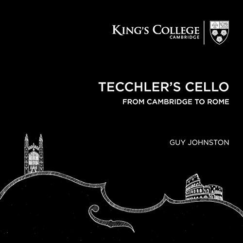 Tecchler's Cello - From Cambridge to Rome von LONDON SYMPHONY ORCHESTRA LSO