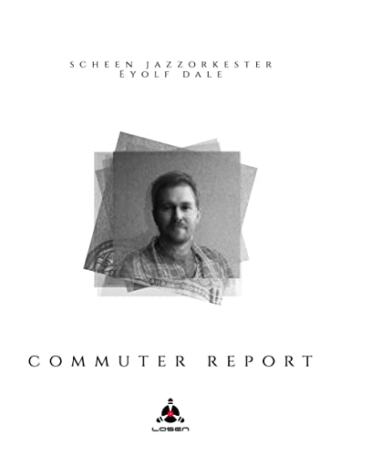 Commuter Report von LOSEN RECORDS