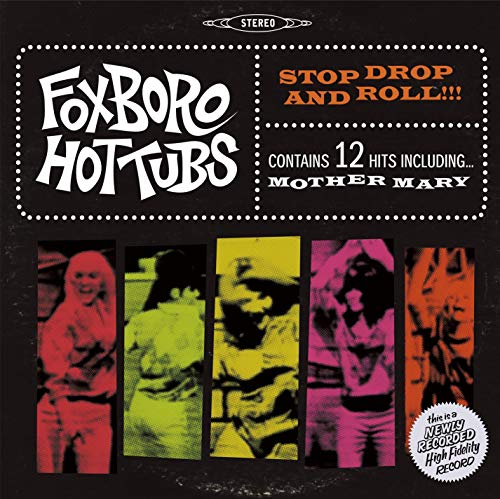 STOP, DROP AND ROLL !!! LP-FOXBORO HOTTUBS von LP