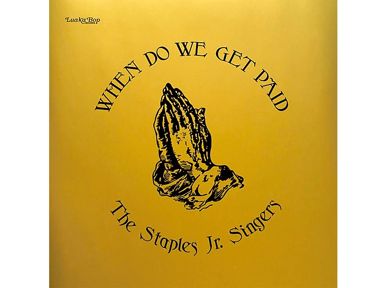 The Staples Jr. Singer - WHEN DO WE GET PAID (Vinyl) von LUAKA BOP