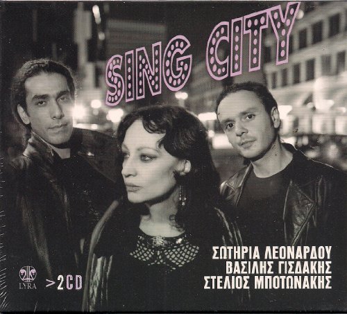 SOTIRIA LEONARDOU With Gisdakis & Botonakis - SING CITY Live - GREEK MUSIC 2 CD von LYRA