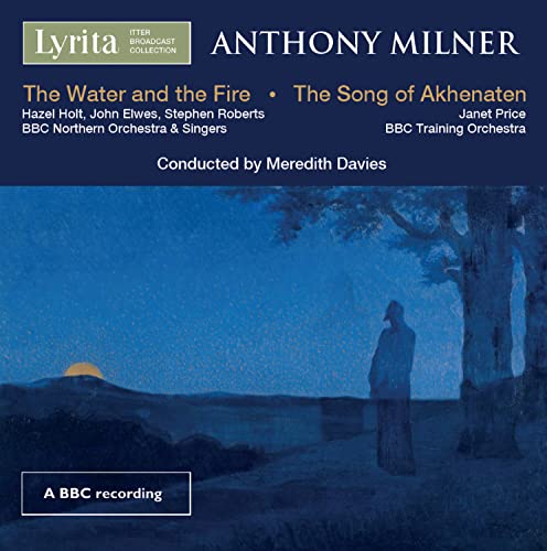 Milner: The Water and the Fire von LYRITA (NIMBUS)
