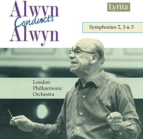 Alwyn: Sinfonien 2+3+5 von LYRITA