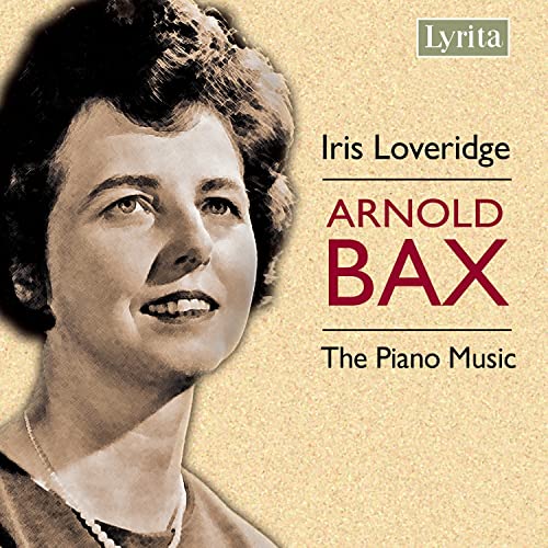 Arnold Bax - The Piano Music Cpl. von LYRITA