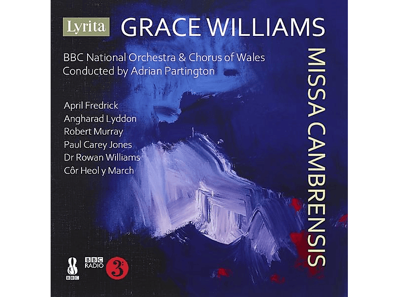 BBC National Chorus of Wales/BBC Orchestra Wales/Fredrick, April/Jones, Paul Carey/Lyddon, Angharad/Murray, Robert/Partington, Adrian - Williams: Missa Cambrensis (CD) von LYRITA