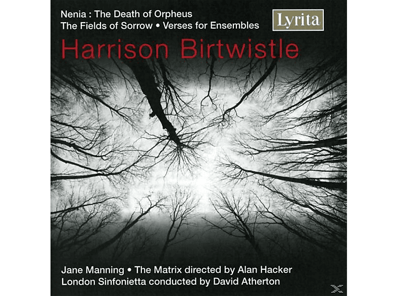 MANNING,JANE & HACKER,ALAN - Harrison Birtwistle: Nenia, The Fields of Sorrow, Verse for (CD) von LYRITA