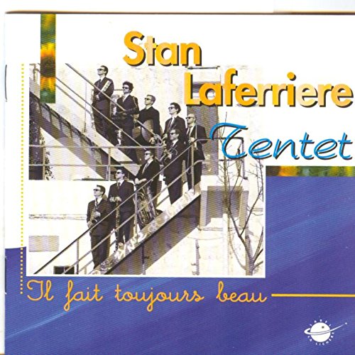 Il Fait Toujours Beau-Stan Laferriere von La Lichere