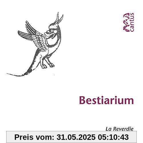 Bestiarium (Animals And Nature In Medieval Music) von La Reverdie