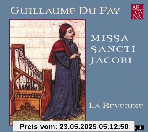 Dufay: Missa Sancti Jacobi von La Reverdie
