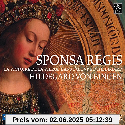 Sponsa Regis - Werke von Hildegard von Bingen Sponsa Regis - Werke von Hildegard von Bingen von La Reverdie