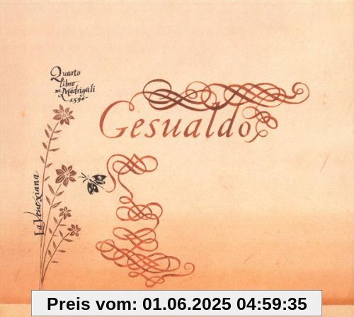 Gesualdo da Venosa: Quarto Libro di Madrigali (1596) von La Venexiana