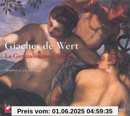Giaches de Wert: La Gerusalemme Liberata Giaches de Wert: La Gerusalemme Liberata von La Venexiana