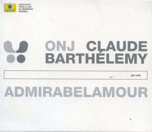 Claude Barthélémy - Admirabelamour Claude Barthélémy - Admirabelamour von Label Bleu