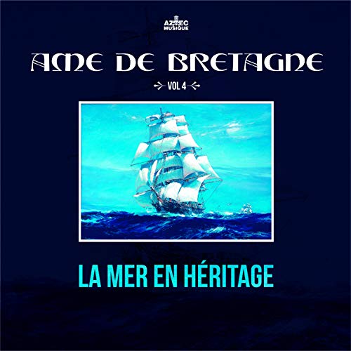 Various Artists - Ame De Bretagne La Mer En Heritage Various Artists - Ame De Bretagne La Mer En Heritage von My Little Pony