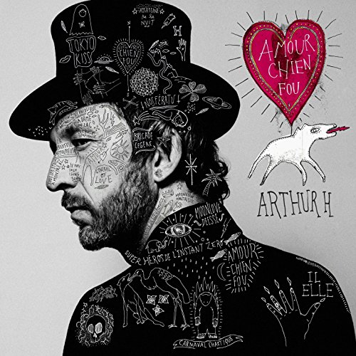 Arthur H - Amour Chien Fou Arthur H - Amour Chien Fou von BELIEVE