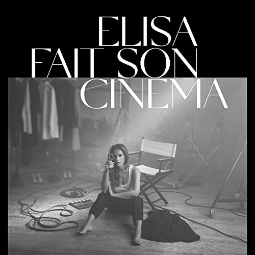 Elisa Fait Son Cinema von Labels B Believe Recordi