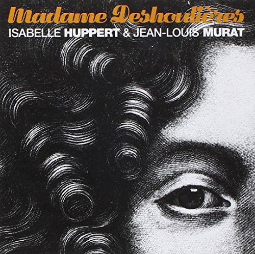 Jean-Louis Murat & Isabelle Huppert - Madame Deshoulieres von Labels P (Pias) Le Label