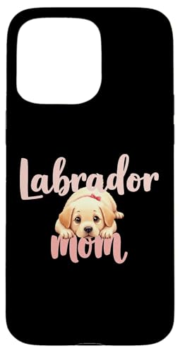 Labrador Mom Dog Lab Mama Süßer Welpe Hülle für iPhone 15 Pro Max Labrador Mom Dog Lab Mama Süßer Welpe Hülle für iPhone 15 Pro Max von Labrador Fun Designs