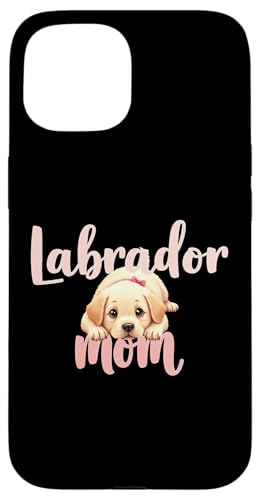 Labrador Mom Dog Lab Mama Süßer Welpe Hülle für iPhone 15 Labrador Mom Dog Lab Mama Süßer Welpe Hülle für iPhone 15 von Labrador Fun Designs