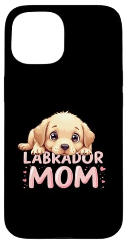 Labrador Mom Dog Lab Mama Süßer Welpe Hülle für iPhone 15 Labrador Mom Dog Lab Mama Süßer Welpe Hülle für iPhone 15 von Labrador Fun Designs