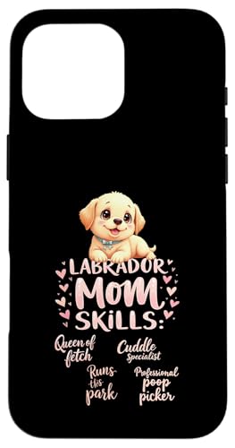 Lustiges Labrador-Zitat für Mütter, Humor Hülle für iPhone 16 Pro Max von Labrador Fun Designs