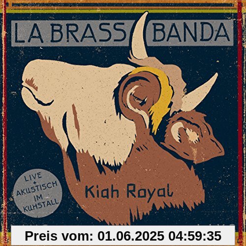 Kiah Royal Kiah Royal von Labrassbanda