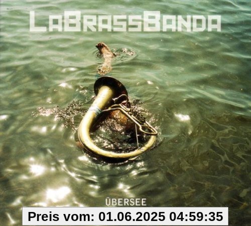 Übersee Übersee von Labrassbanda