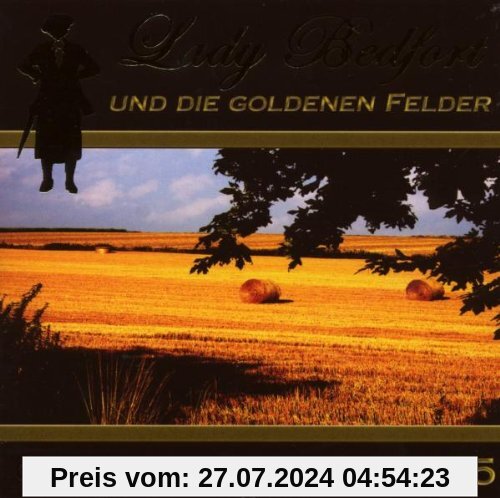 Die Goldenen Felder (15) von Lady Bedfort