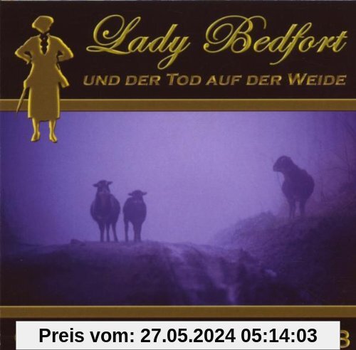 Lady Bedfort und der Tod auf der Weide (03) von Lady Bedfort