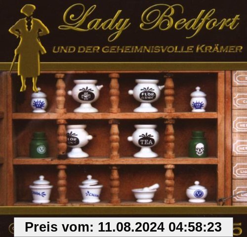 Lady Bedfort und der geheimnisvolle Krämer (05) von Lady Bedfort