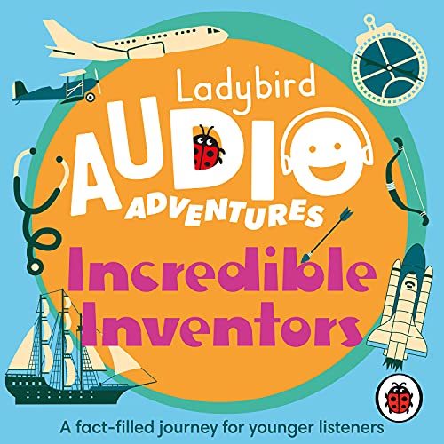 Ladybird Audio Adventures: Incredible Inventors Ladybird Audio Adventures: Incredible Inventors von Ladybird