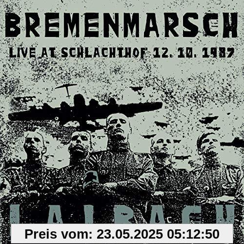 Bremenmarsch (Live at Schlachthof 12.10.1987) von Laibach