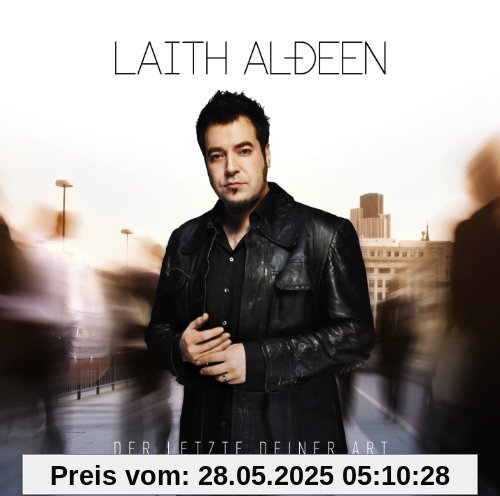 Der Letzte Deiner Art von Laith Al-Deen