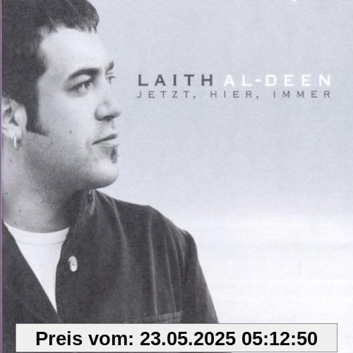 Jetzt,Hier,Immer Jetzt,Hier,Immer von Laith Al-Deen